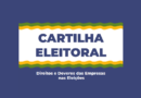 Entenda conteúdo de cartilha sobre direitos e deveres das empresas nas Eleições Entenda conteúdo de cartilha sobre direitos e deveres das empresas nas Eleições